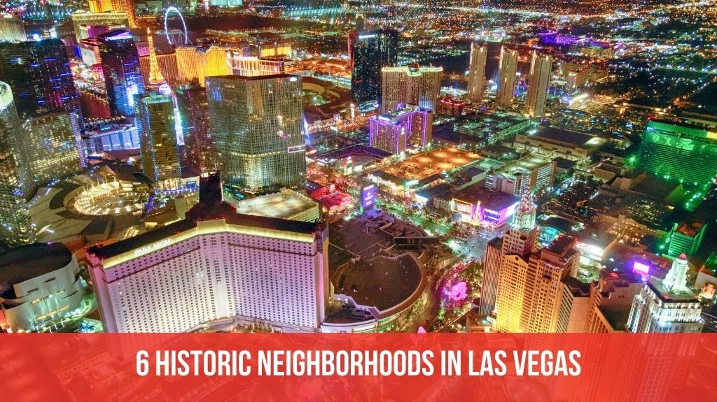 Historic Neighborhoods In Las Vegas