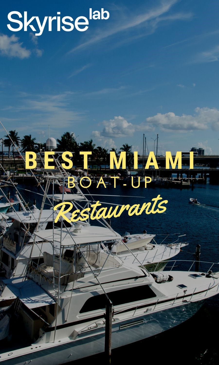 Boat Up Restaurants In Miami SkyRise Lab