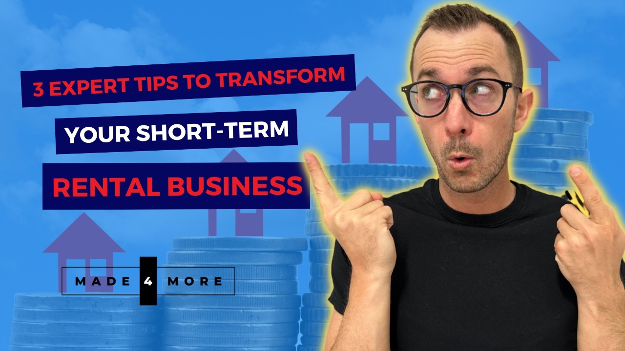 Transform Your Short Term Rental Business With These 3 Expert Tips