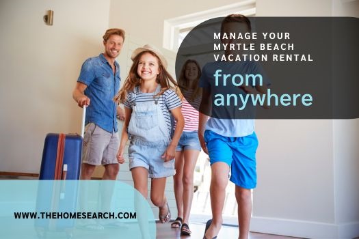 How To Manage Your Myrtle Beach Vacation Rental Remotely