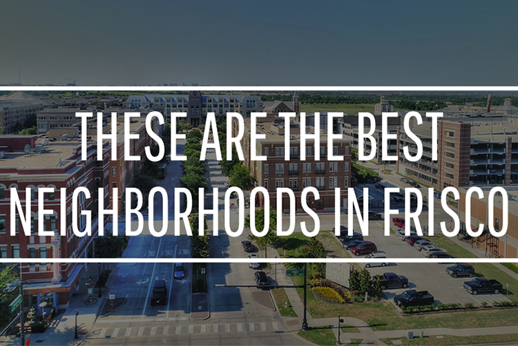 Best Neighborhoods in Frisco