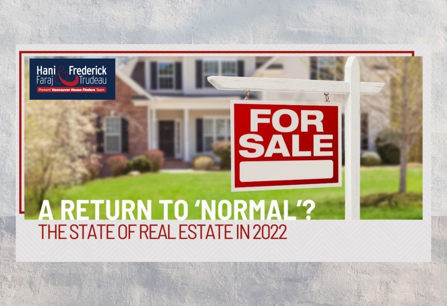 A Return To ‘Normal’? The State Of Real Estate In 2022