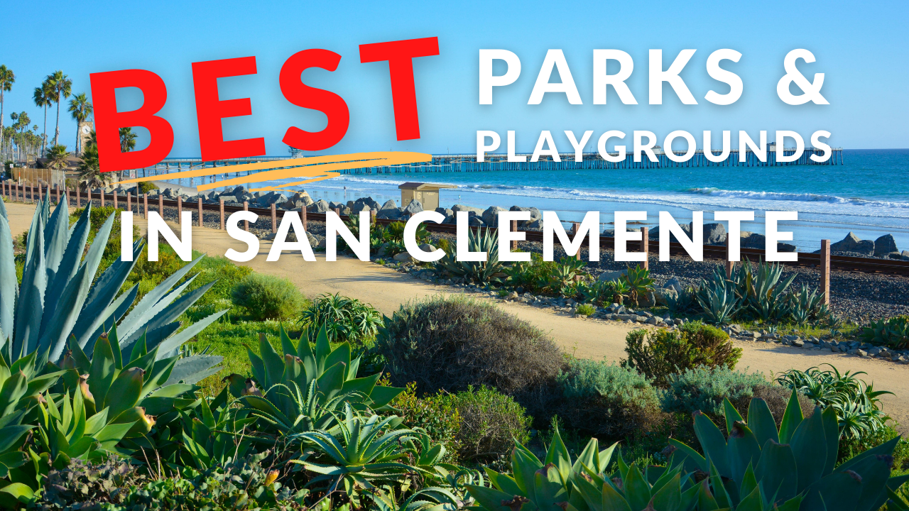 Best Parks & Playgrounds in San Clemente | Things to Do in San Clemente