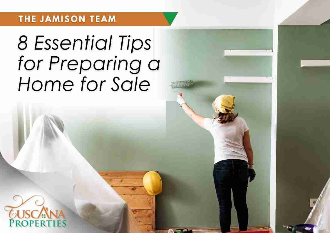 Top 8 Essential Tips For Preparing Your Home For Sale