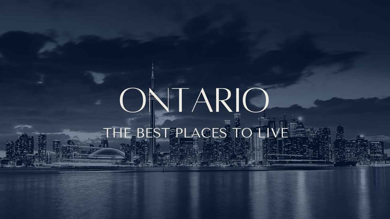 the-10-best-places-to-live-in-ontario-best-cities-2022