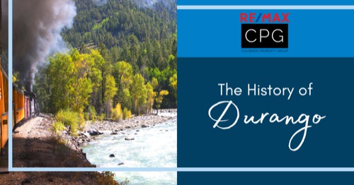 History of Durango, CO: Explore Durango's Interesting Local History