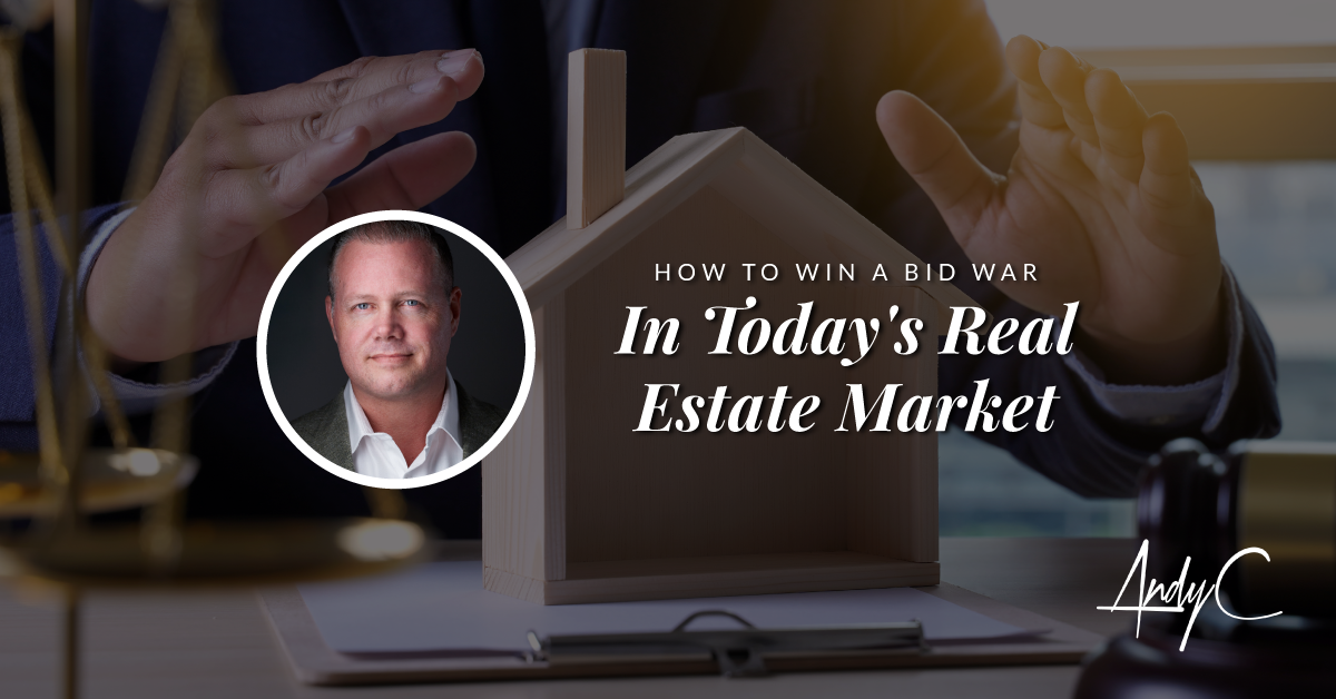 How To Win A Bid War In Today's Real Estate Market