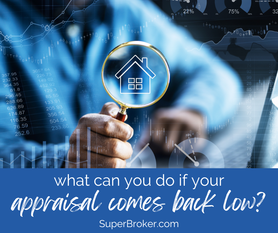 What Can You Do if Your Appraisal Comes Back Low?