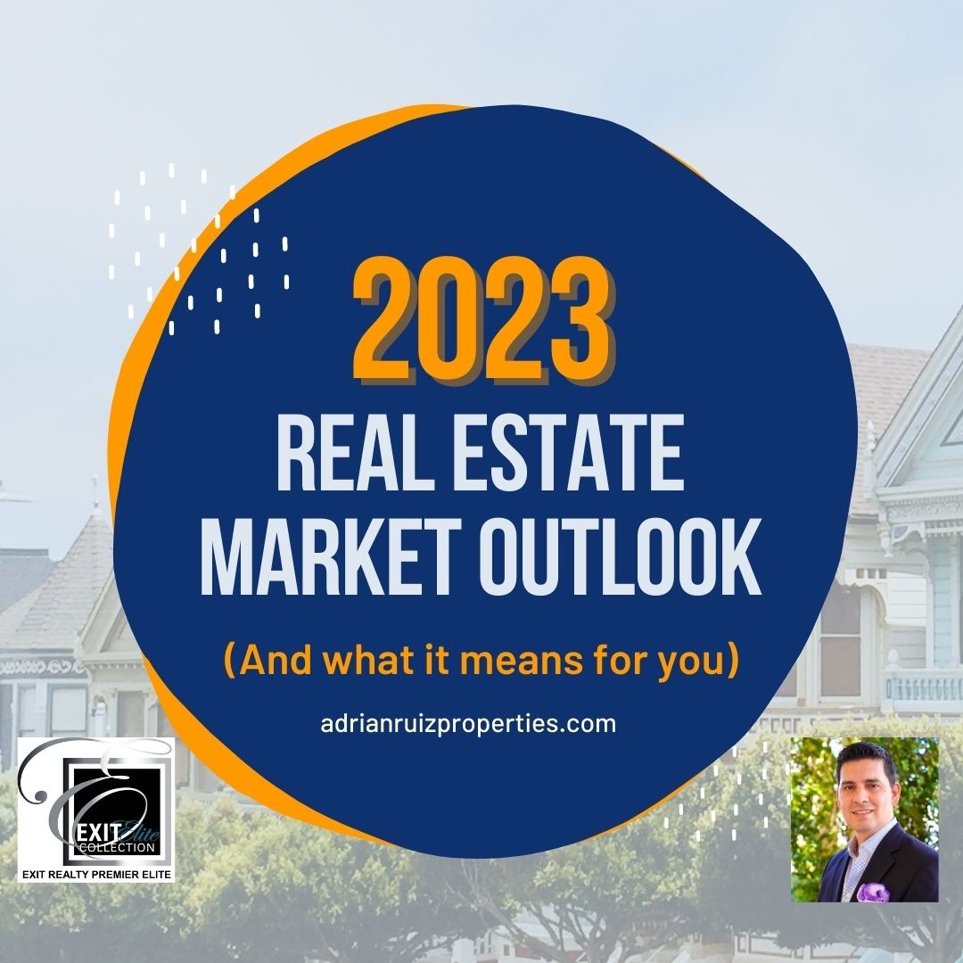 2023 Real Estate Market Outlook (And What It Means for You) 