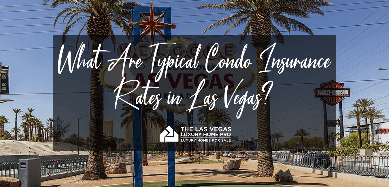 what-are-typical-condo-insurance-rates-in-las-vegas