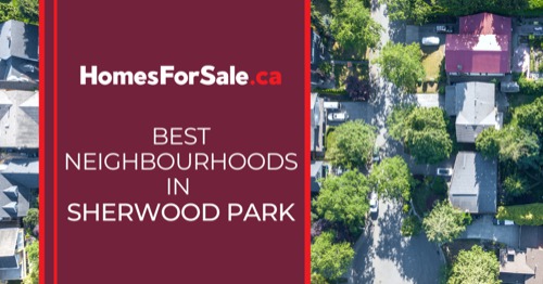 Sherwood Park Neighbourhoods: 8 Best Places To Live In Sherwood Park