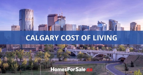 Calgary Cost of Living: Calgary, AB Living Expenses Guide