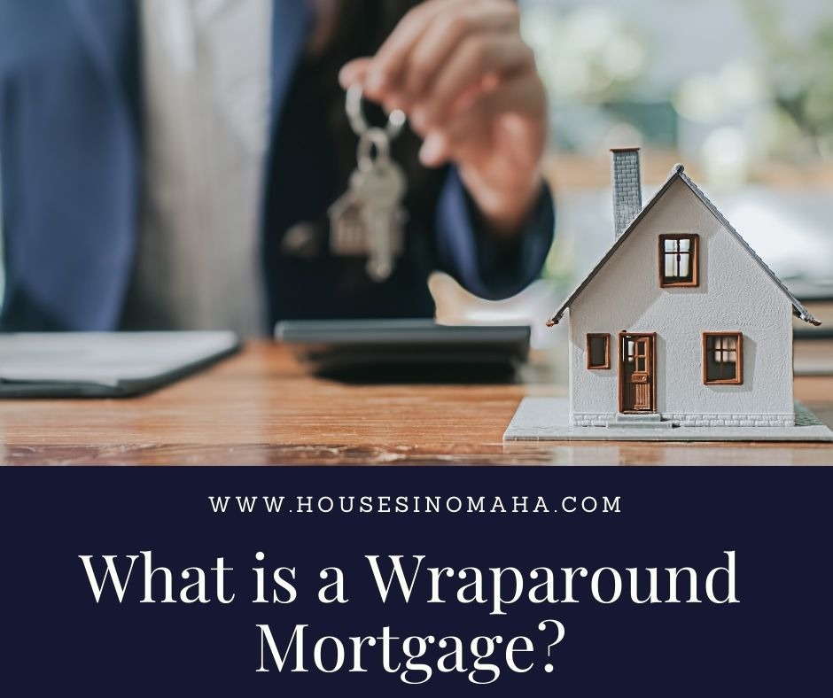 What Is a Wraparound Mortgage and How Does It Work?