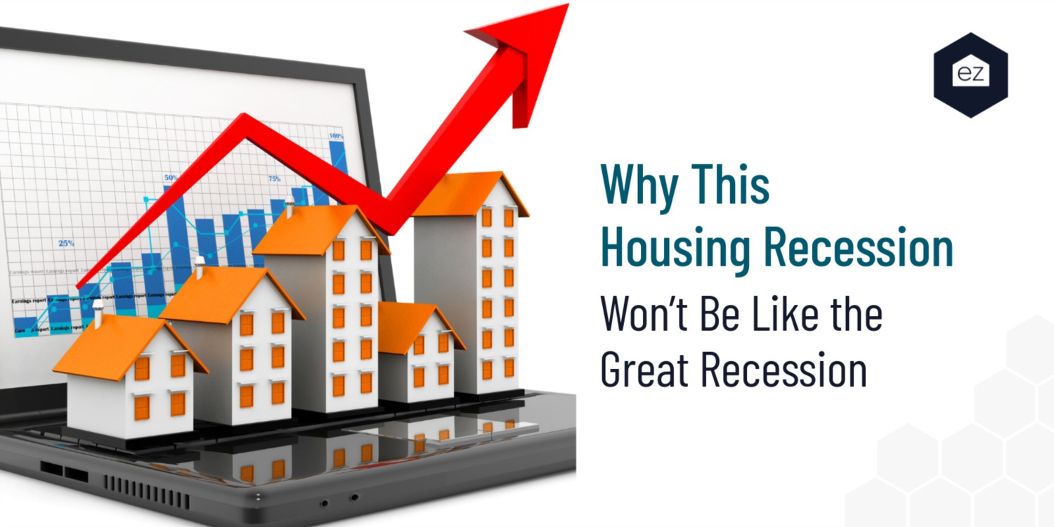 Why This Housing Recession Won’t Be Like the Great Recession