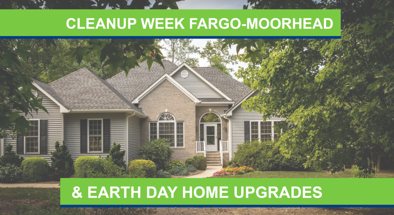 Cleanup Week in FargoMoorhead & Earth Day Home Upgrades