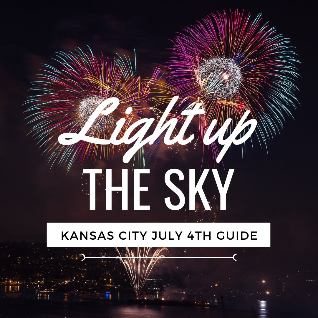 Kansas City 4th of July Fireworks Guide