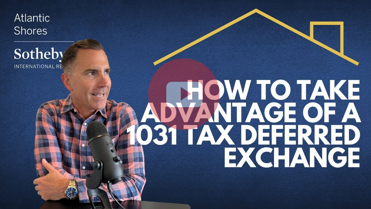 How To Take Advantage Of A 1031 Tax-Deferred Exchange