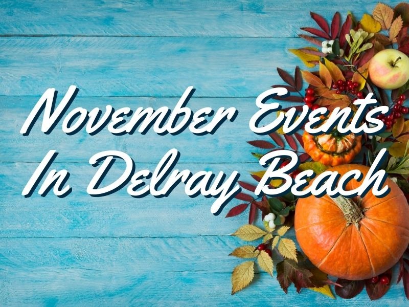 November Events In Delray Beach Events In Delray