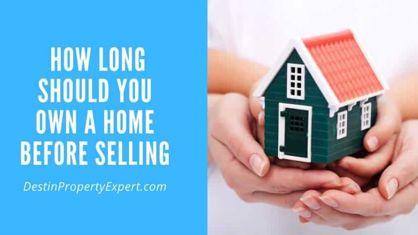 how long should i own a home before selling