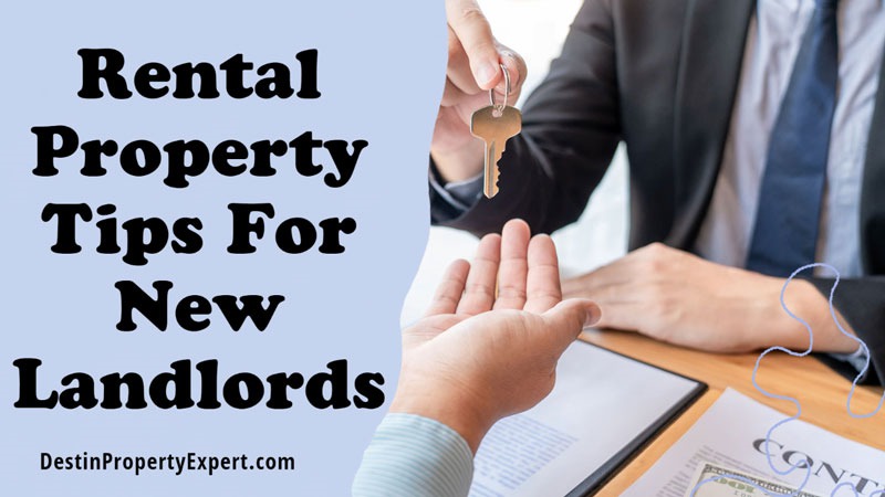 Rental Property Tips Every New Landlord Needs To Know Destin Property