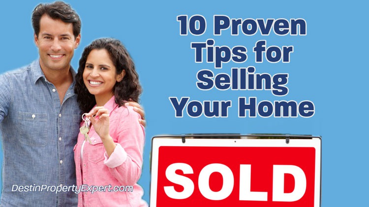 10 Proven Tips For Selling Your Home Destin Property Expert