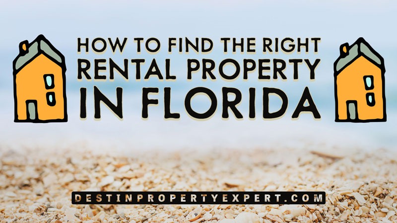 How to Find the Right Rental Property in Florida | Destin Property 