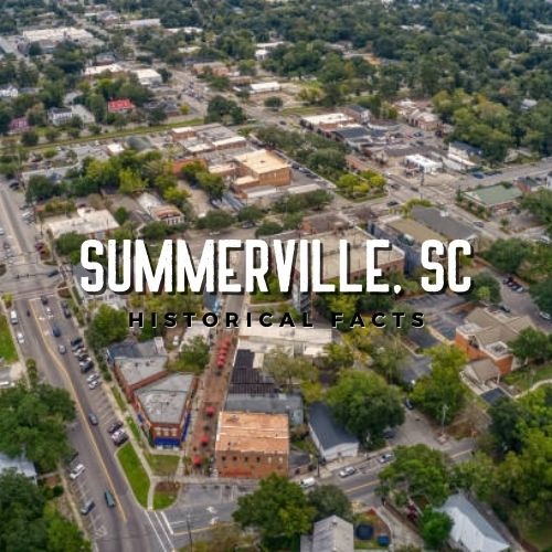 Summerville Sc Historical Facts