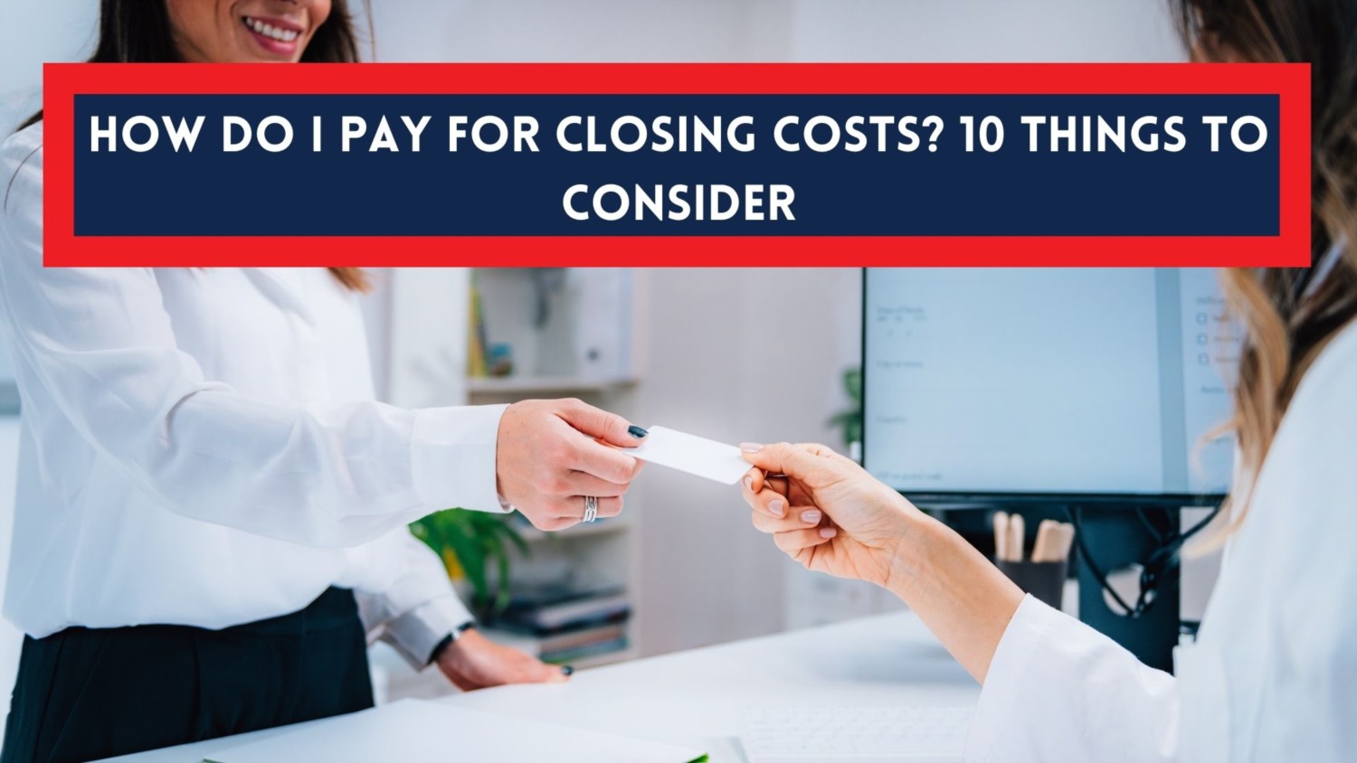 How to get out of paying hot sale closing costs