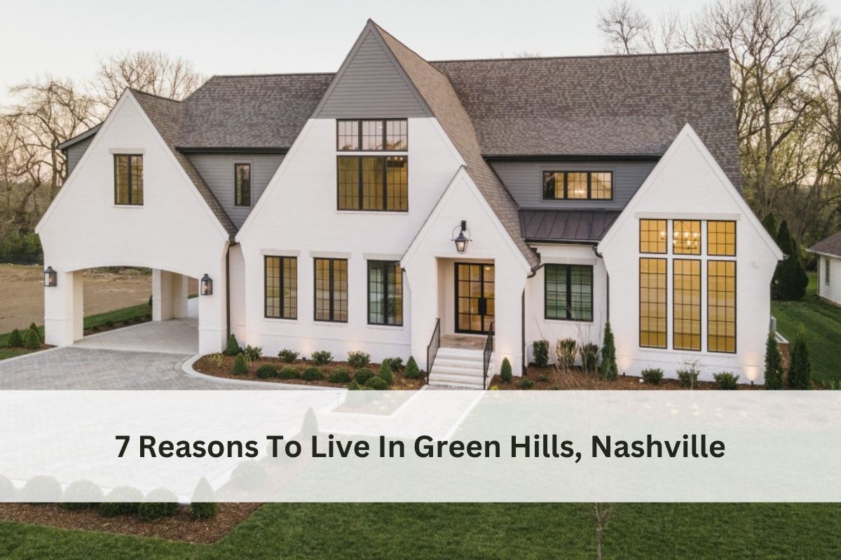 7 Reasons To Live In Green Hills, Nashville