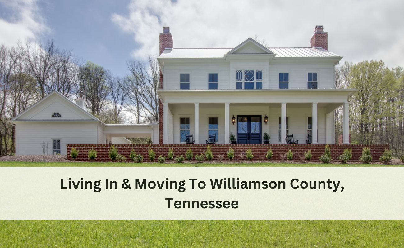 Living In & Moving To Williamson County, Tennessee