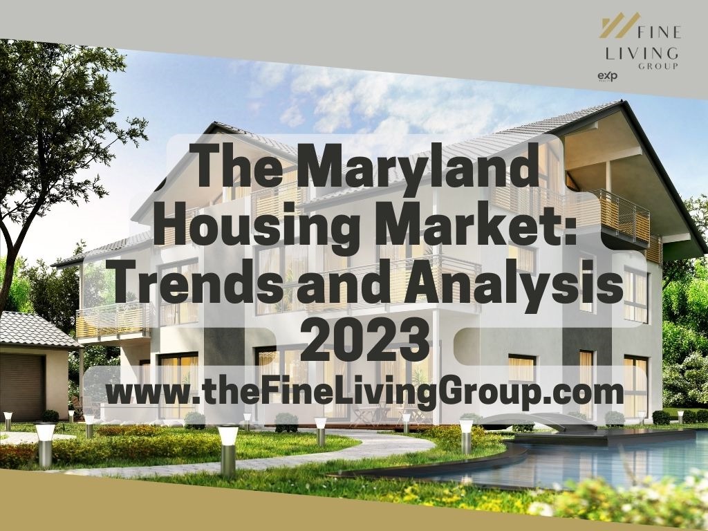 The Maryland Housing Market Trends and Analysis 2023