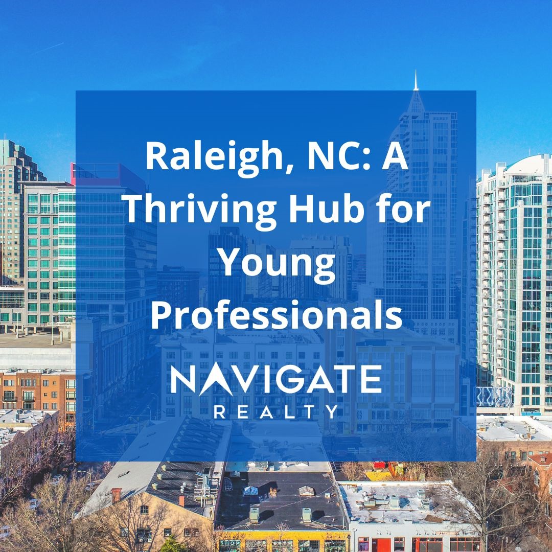 Raleigh, NC: A Thriving Hub for Young Professionals