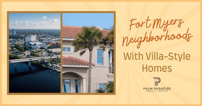 4 Neighborhoods In Fort Myers With Villa-Style Homes