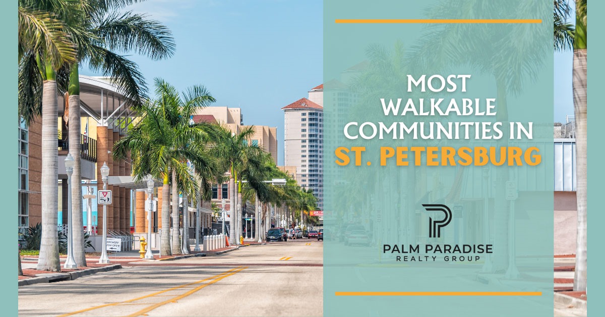 8 Most Walkable Neighborhoods In St Petersburg: Step To It