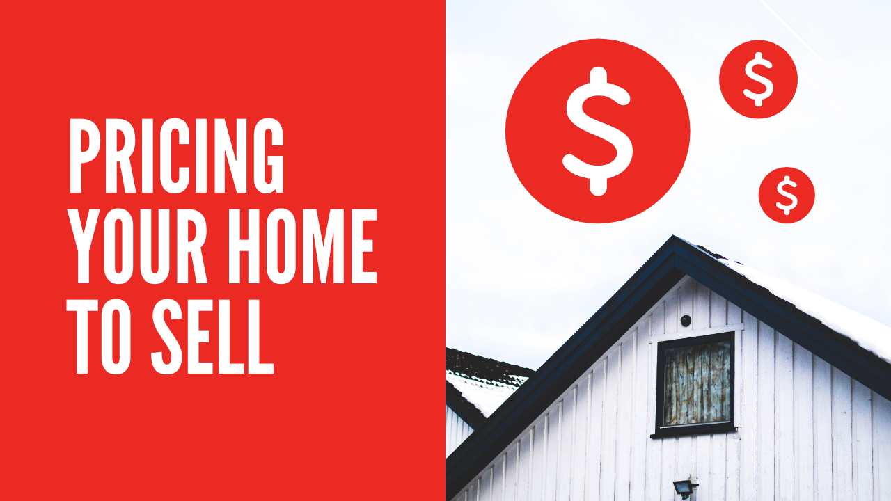 Pricing Your Home To Sell Pricing Your Home To Sell