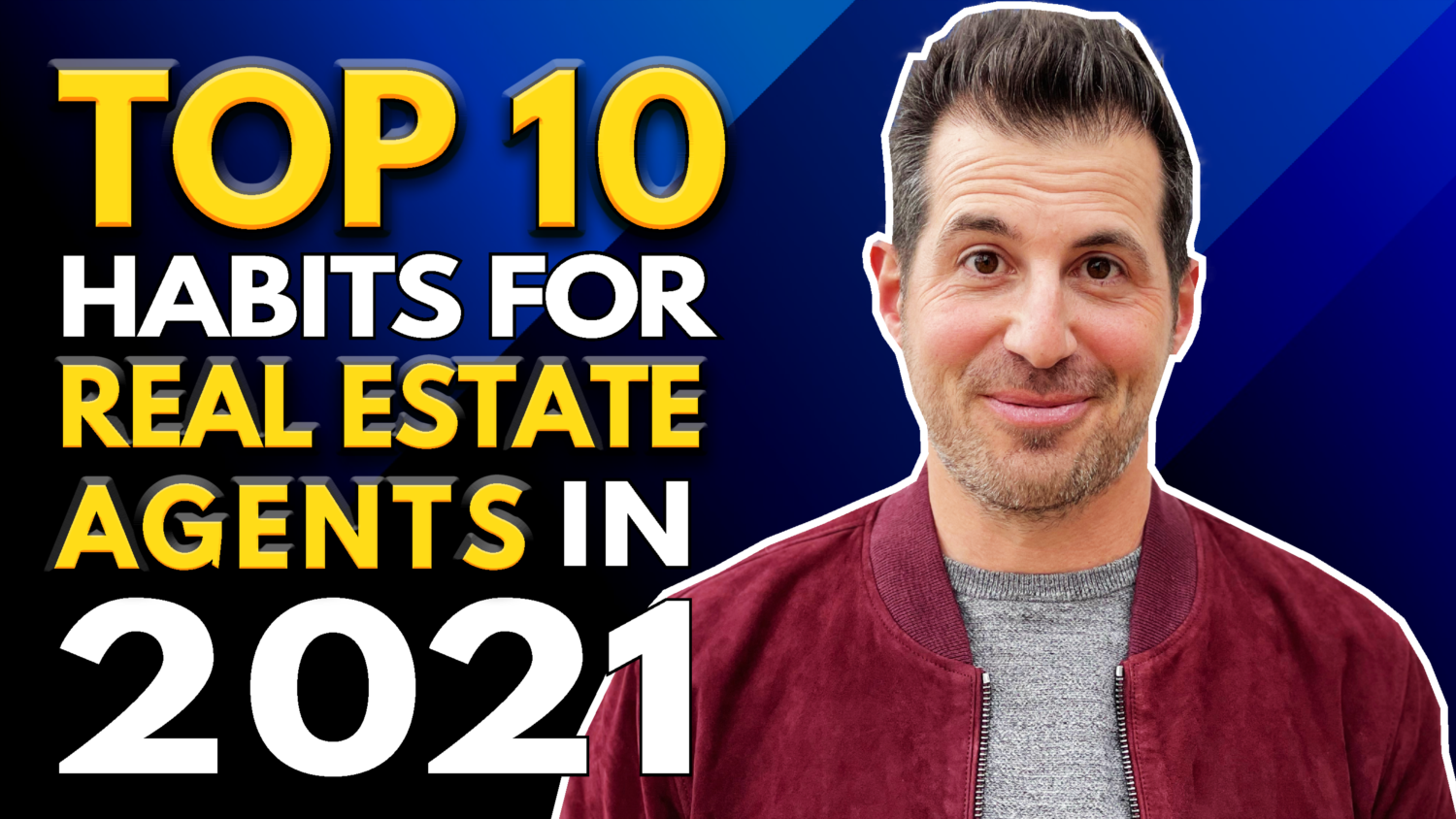 Top 10 Habits For Real Estate Agents In 2021