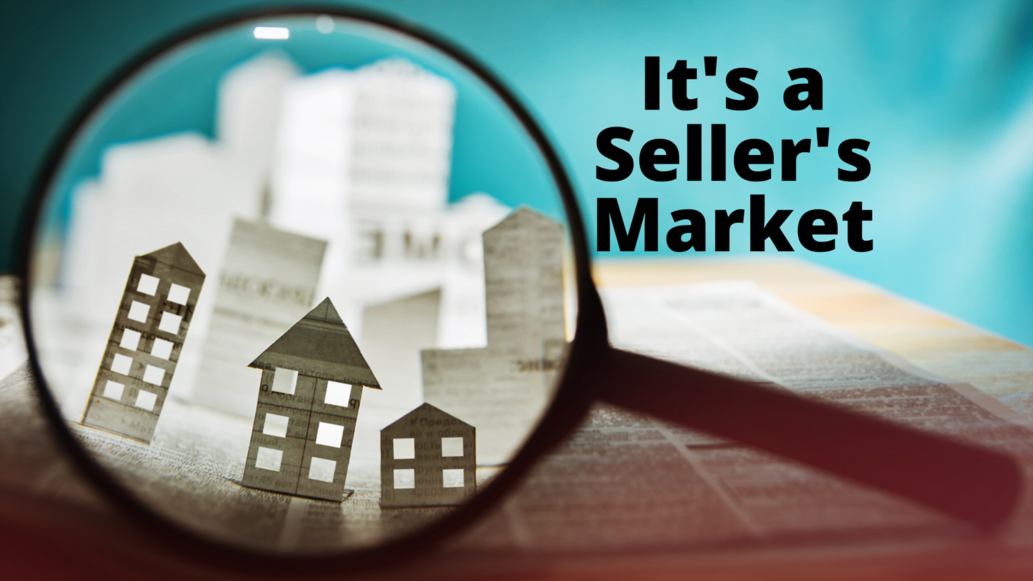 What It Means To Be in a Sellers’ Market