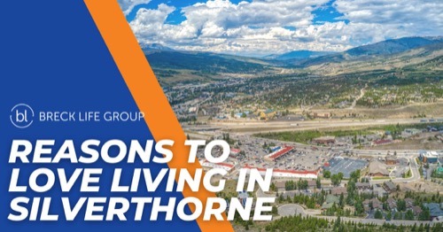 10 Reasons You Should Move to Silverthorne: A Summit County Paradise