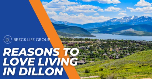 10 Reasons You Should Move to Dillon: Live Near Outdoor Fun