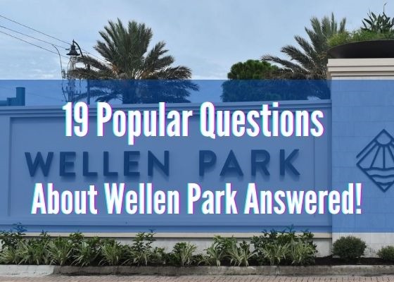 19 Popular Questions Answered About Wellen Park, FL