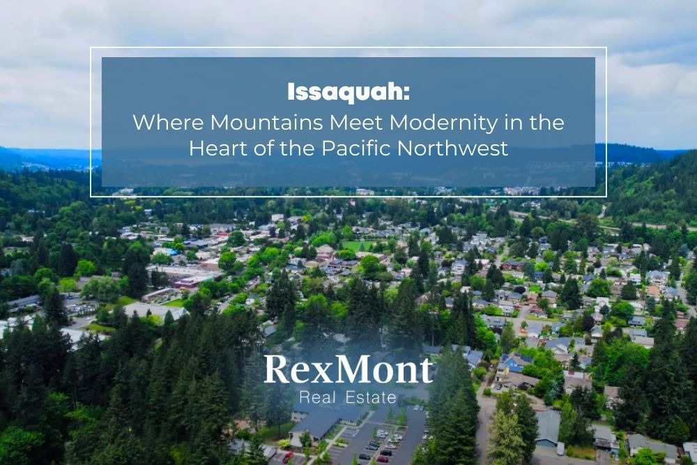 Issaquah: Mountains Meet Modernity in the Pacific North West - RexMont