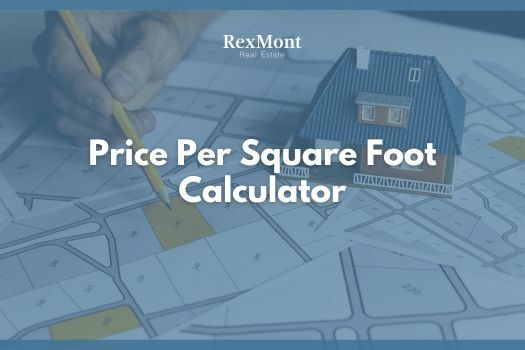 Price Per Square Foot Calculator for Real Estate - Rexmont