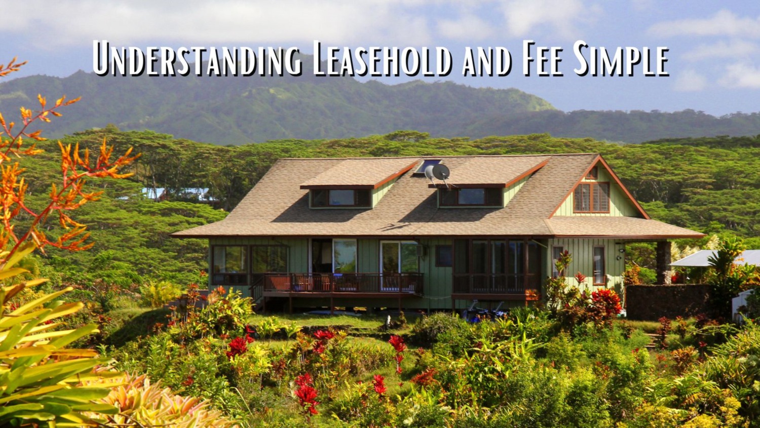 Understanding Leasehold And Fee Simple Properties In Hawaii Real Estate   27321 Understanding Leasehold And Fee Simple 