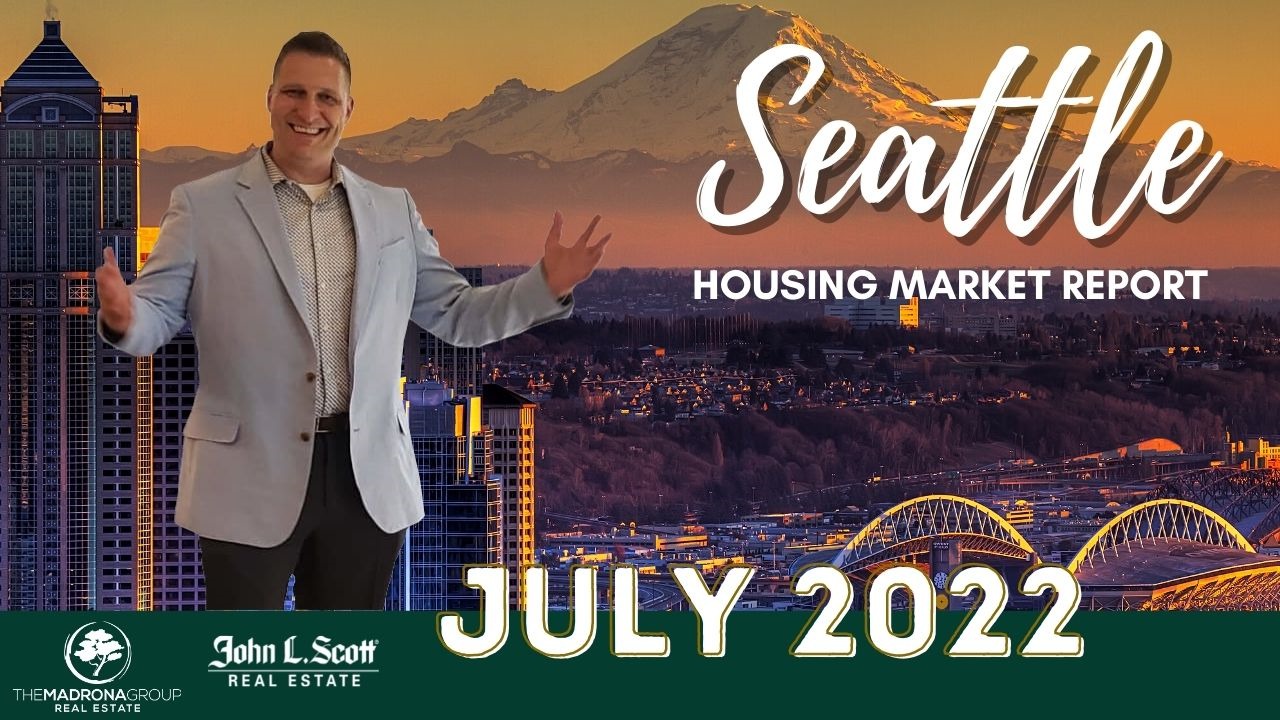 July 2022 Seattle Housing Market Real Estate Report 4326