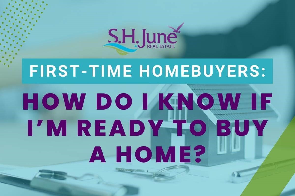 first-time-homebuyers-how-do-i-know-if-i-m-ready-to-buy-a-home