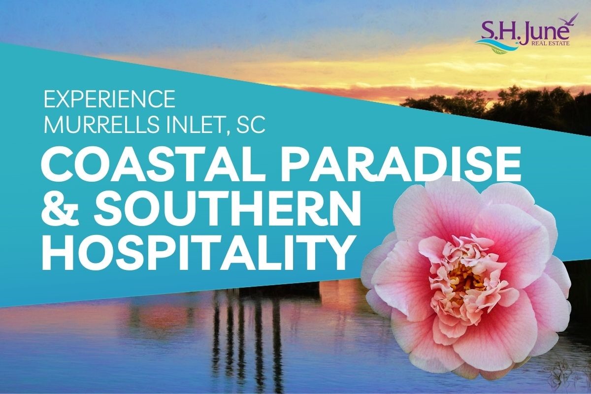 Experience Murrells Inlet, SC Coastal Paradise & Southern Hospitality
