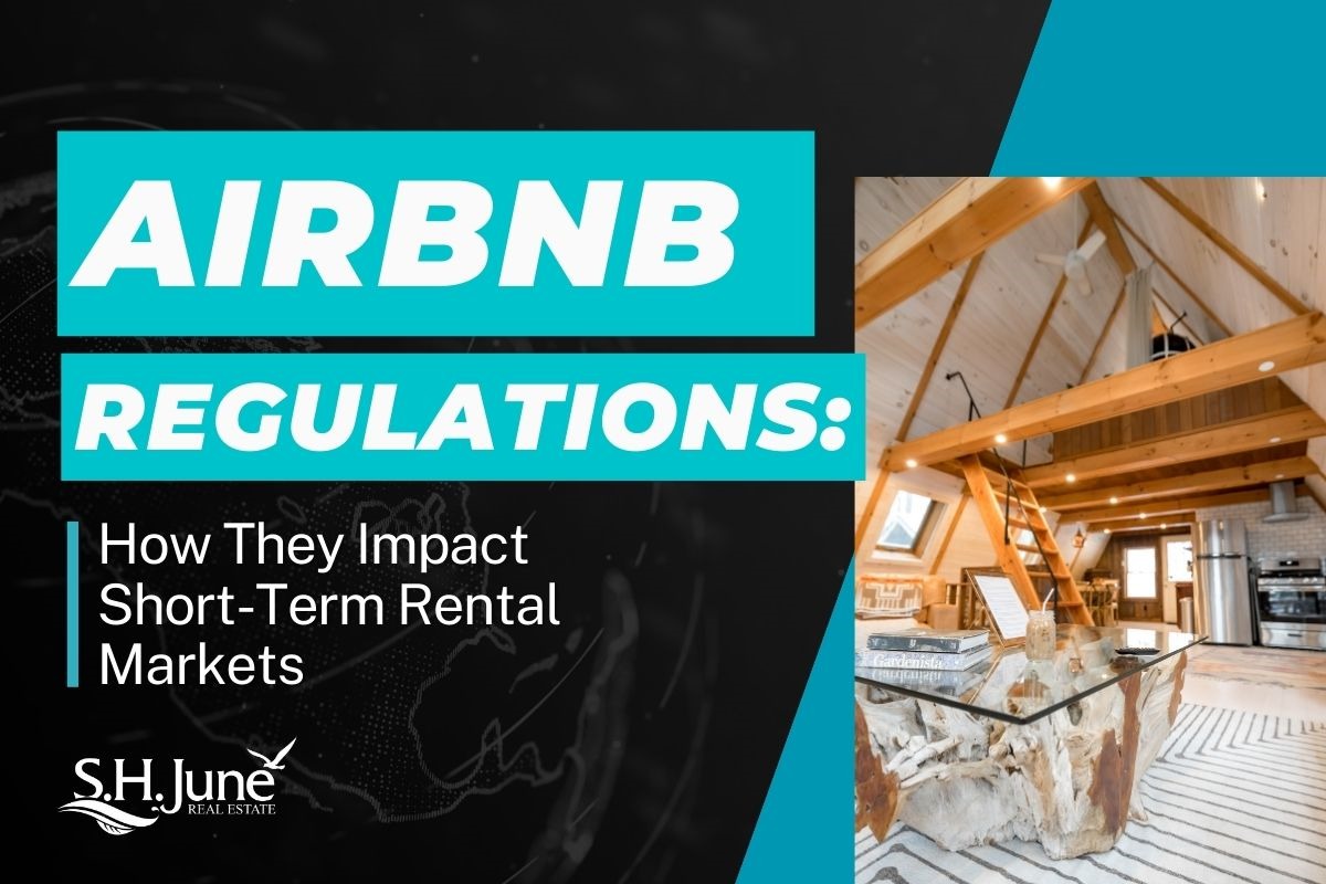 Airbnb Regulations: How They Impact Short-Term Rental Markets | S.H. June