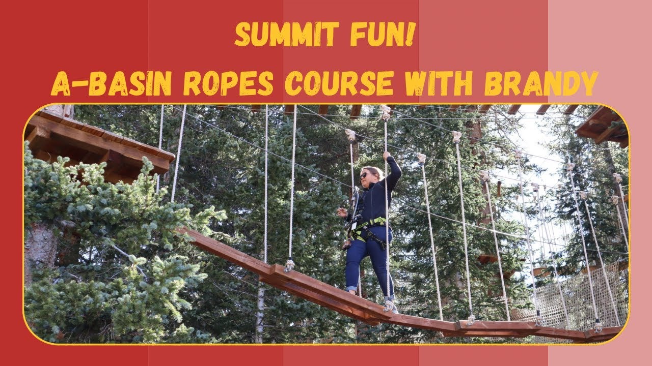 Summit Fun ABasin Ropes Course with Brandy