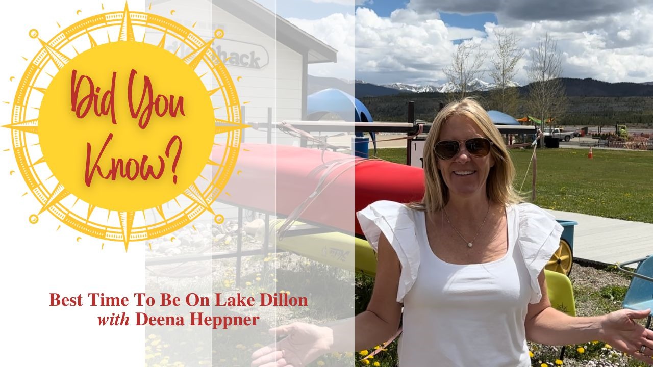 Did You Know? - Best Time To Be On Lake Dillon With Deena Heppner