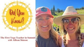 Did You Know? - Allison Was the First Yoga Instructor in Summit County